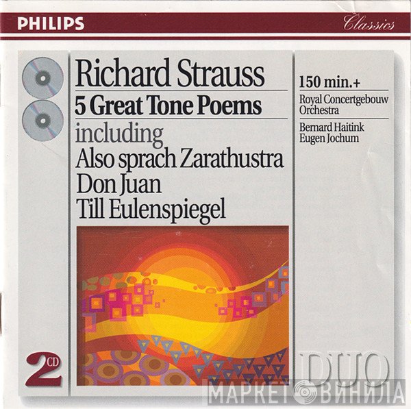 Richard Strauss, Concertgebouworkest, Bernard Haitink, Eugen Jochum - 5 Great Tone Poems including Also Sprach Zarathustra, Don Juan, Till Eulenspiegel