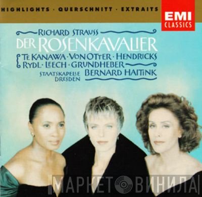 Richard Strauss, Kiri Te Kanawa, Staatskapelle Dresden, Anne Sofie Von Otter, Barbara Hendricks, Bernard Haitink, Kurt Rydl - Der Rosenkavalier (Highlights)