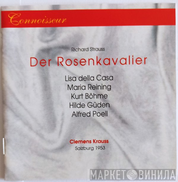 Richard Strauss, Lisa Della Casa, Maria Reining, Kurt Böhme, Hilde Güden, Alfred Poell, Clemens Krauss  - Der Rosenkavalier