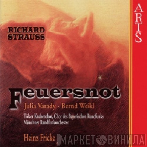 Richard Strauss, Münchner Rundfunkorchester, Iulia Várady, Heinz Fricke, Bernd Weikl - Feuersnot
