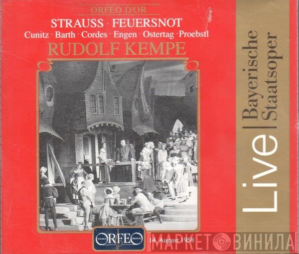 Richard Strauss, Maud Cunitz, Irmgard Barth, Marcel Cordes, Kieth Engen, Karl Ostertag, Max Proebstl, Rudolf Kempe  - Feuersnot