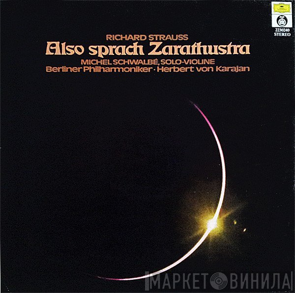 Richard Strauss - Michel Schwalbé, Berliner Philharmoniker, Herbert von Karajan  - Also Sprach Zarathustra
