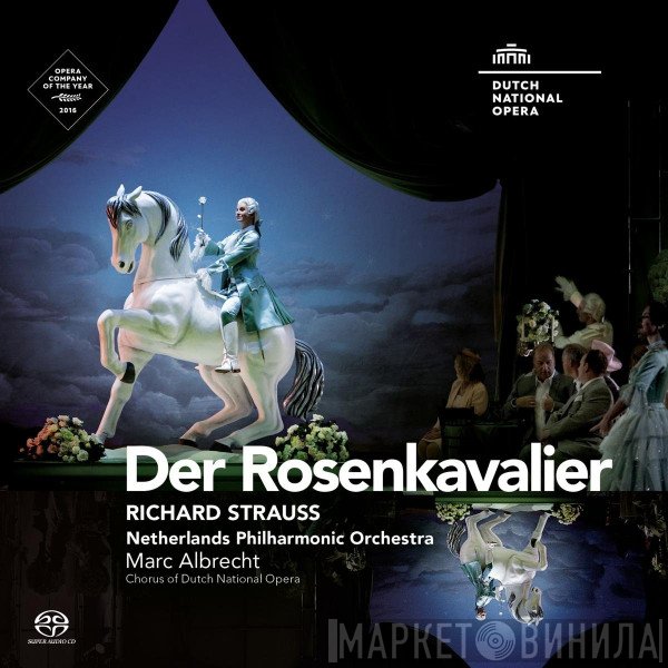 Richard Strauss, Nederlands Opera Koor, Marc Albrecht , Nederlands Philharmonisch Orkest  - Der Rosenkavalier
