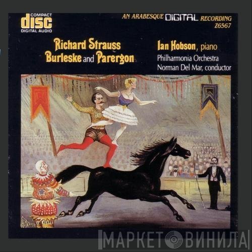 Richard Strauss, Philharmonia Orchestra, Norman Del Mar, Ian Hobson - Burleske and Parergon