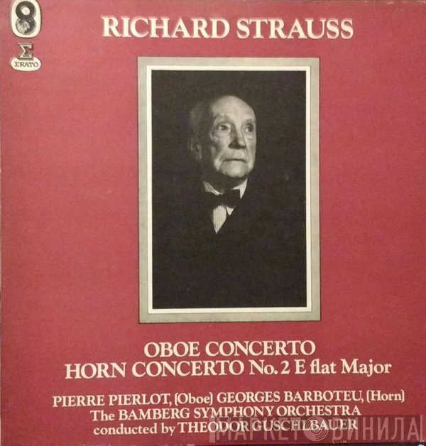 Richard Strauss, Pierre Pierlot, Georges Barboteu, Bamberger Symphoniker, Theodor Guschlbauer - Oboe Concerto & Horn Concerto No.2