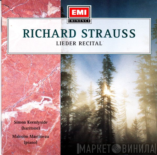 Richard Strauss, Simon Keenlyside, Malcolm Martineau - Lieder Recital