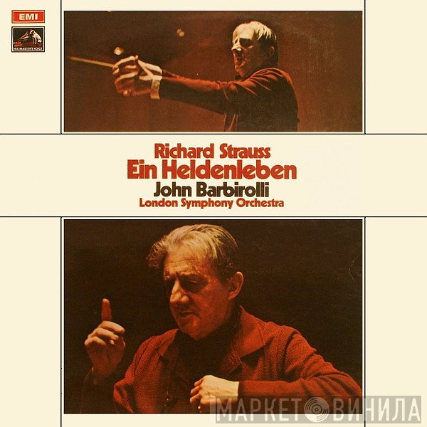 Richard Strauss, Sir John Barbirolli, The London Symphony Orchestra, John Georgiadis, David Gray  - Ein Heldenleben