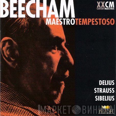 Richard Strauss, The London Philharmonic Orchestra, The New York Philharmonic Orchestra, Jean Sibelius, Frederick Delius, Sir Thomas Beecham - Maestro Tempestoso