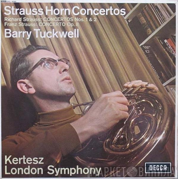 Richard Strauss, The London Symphony Orchestra, István Kertész, Barry Tuckwell, Franz Strauss - Strauss Horn Concertos