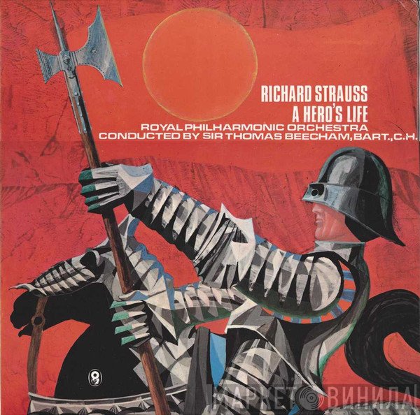 Richard Strauss, The Royal Philharmonic Orchestra, Sir Thomas Beecham - A Hero's Life