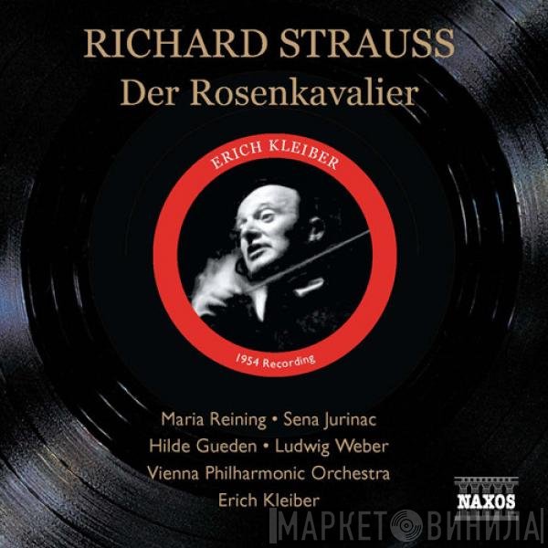 Richard Strauss, Wiener Philharmoniker, Hilde Güden, Sena Jurinac, Ludwig Weber, Erich Kleiber, Maria Reining - Der Rosenkavalier