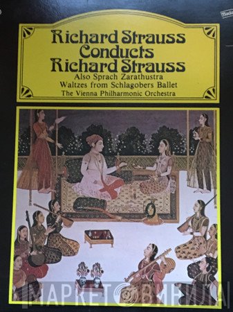 Richard Strauss, Wiener Philharmoniker - Richard Strauss Conducts Richard Strauss: Also Sprach Zarathustra - Waltzes From Schlagobers Ballet