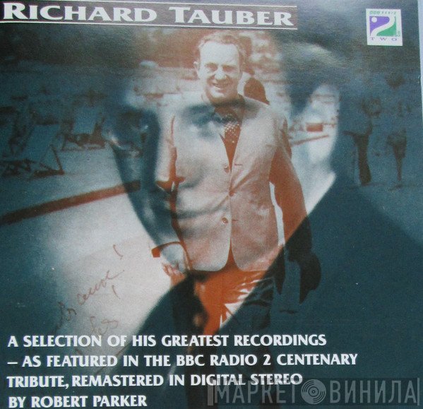 Richard Tauber - A Selection Of His Greatest Recordings