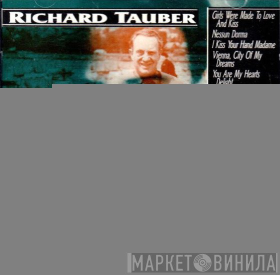 Richard Tauber - A Selection Of His Greatest Recordings 