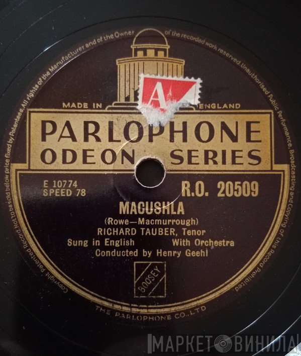 Richard Tauber - Macushla / Speak To Me Of Love