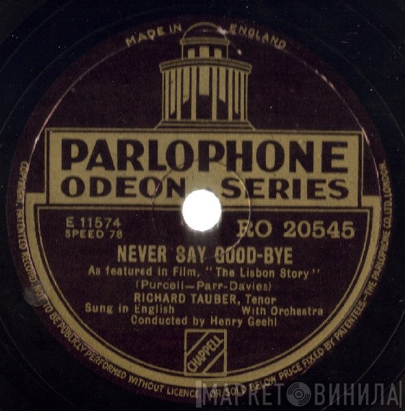 Richard Tauber - Never Say Good-Bye / Pedro, The Fisherman