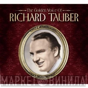 Richard Tauber - The Golden Voice of Richard Tauber