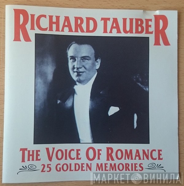 Richard Tauber - The Voice Of Romance