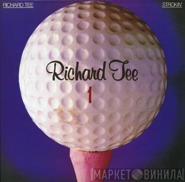 Richard Tee  - Strokin'