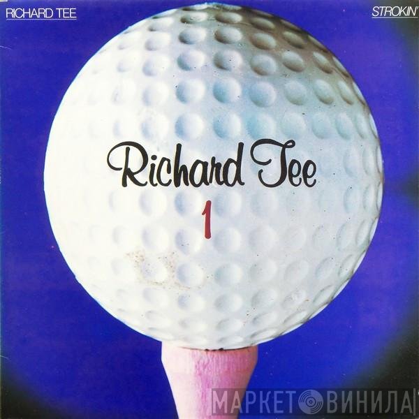 Richard Tee  - Strokin'
