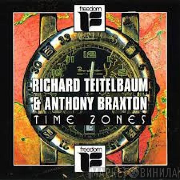 Richard Teitelbaum & Anthony Braxton  - Time Zones