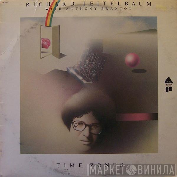 Richard Teitelbaum With Anthony Braxton  - Time Zones