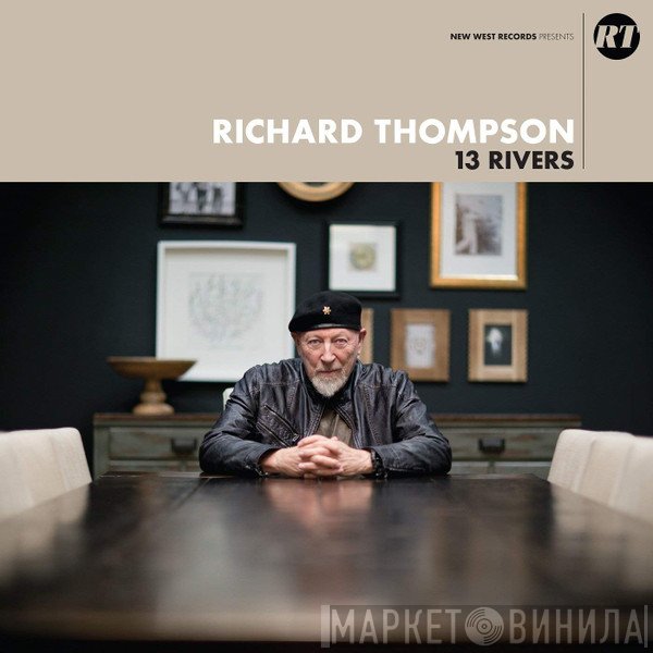 Richard Thompson  - 13 Rivers