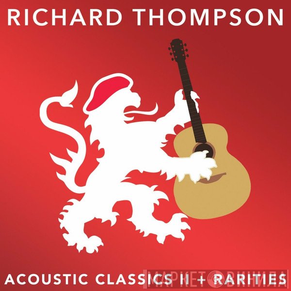 Richard Thompson  - Acoustic Classics II + Rarities