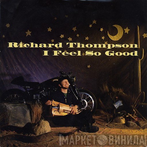 Richard Thompson  - I Feel So Good