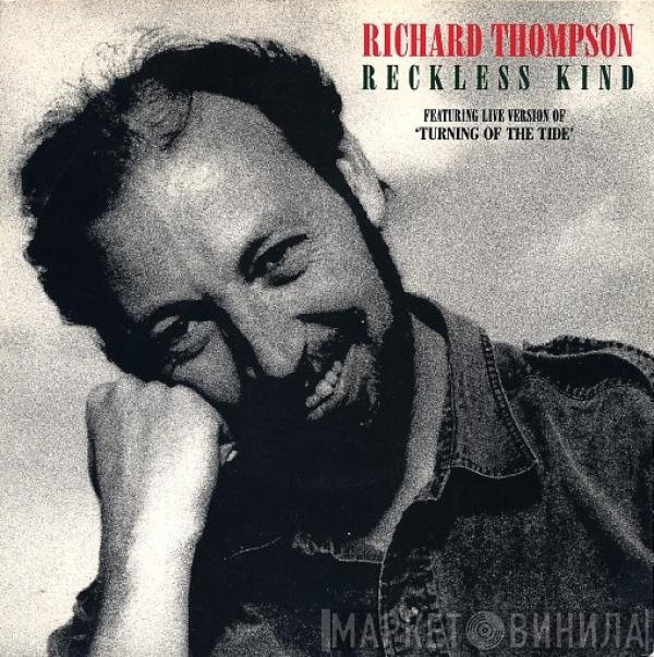 Richard Thompson  - Reckless Kind