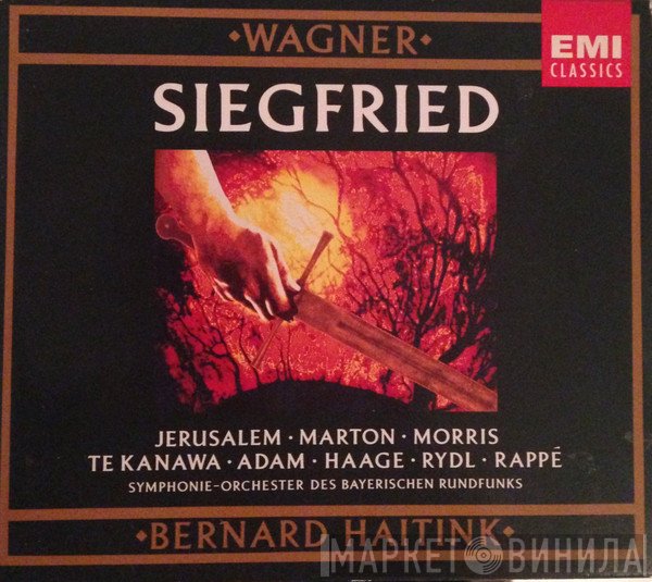 Richard Wagner - Siegfried Jerusalem, Éva Marton, James Morris , Kiri Te Kanawa, Theo Adam, Peter Haage, Kurt Rydl, Jadwiga Rappé, Symphonie-Orchester Des Bayerischen Rundfunks / Bernard Haitink  - Siegfried