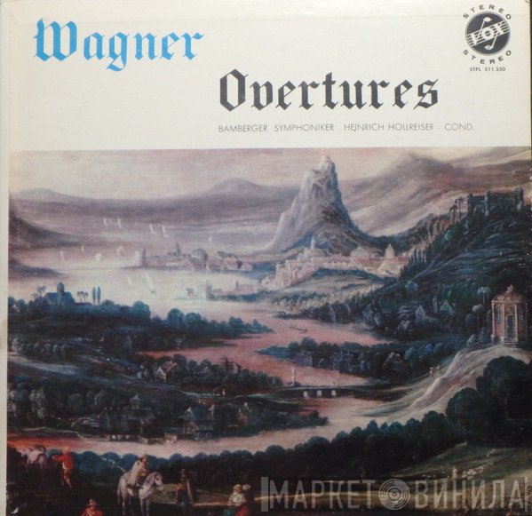 Richard Wagner / Bamberger Symphoniker, Heinrich Hollreiser  - Overtures