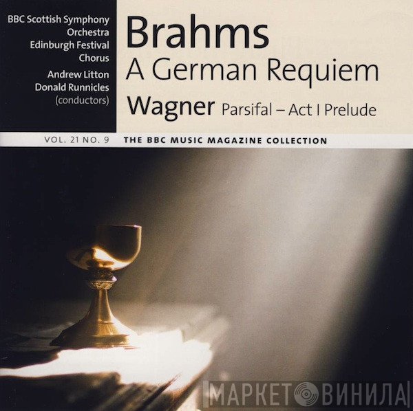 Richard Wagner, Johannes Brahms, BBC Scottish Symphony Orchestra, Andrew Litton, Edinburgh Festival Chorus, Donald Runnicles - A German Requiem / Parsifal - Act I Prelude
