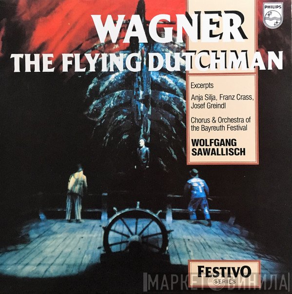 Richard Wagner, Anja Silja, Franz Crass, Josef Greindl, Orchester der Bayreuther Festspiele, Wolfgang Sawallisch - The Flying Dutchman
