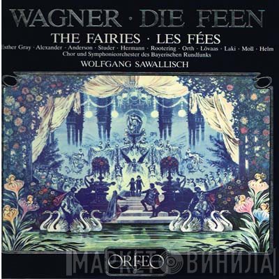 Richard Wagner - Die Feen