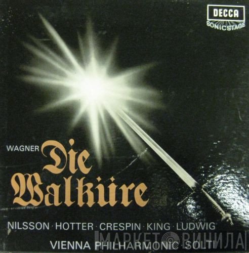 Richard Wagner, Georg Solti, Wiener Philharmoniker, James King , Christa Ludwig, Hans Hotter, Régine Crespin, Birgit Nilsson - Die Walküre