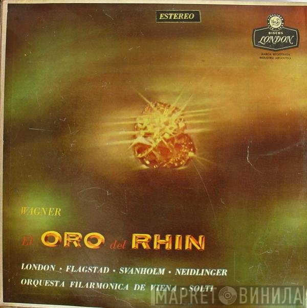 Richard Wagner, George London , Kirsten Flagstad, Set Svanholm, Gustav Neidlinger, Wiener Philharmoniker, Georg Solti, Paul Kuen  - El Oro Del Rhin