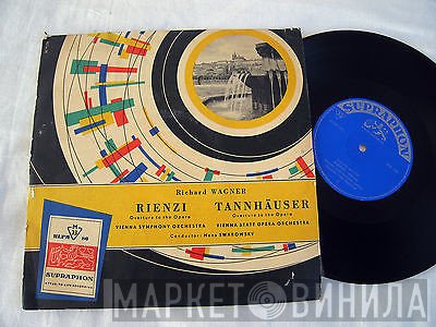 Richard Wagner, Hans Swarowsky, Wiener Symphoniker, Orchester Der Wiener Staatsoper  - Rienzi - Tannhauser Overture To The Opera