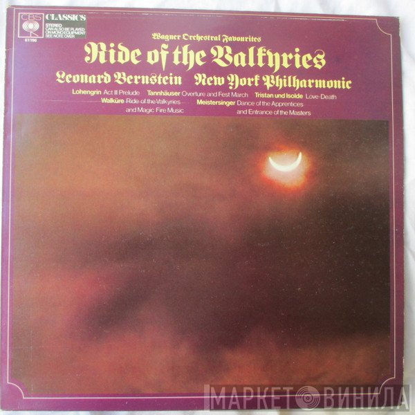 Richard Wagner, Leonard Bernstein, The New York Philharmonic Orchestra - Wagner Orchestral Favorites - Ride Of The Valkyries