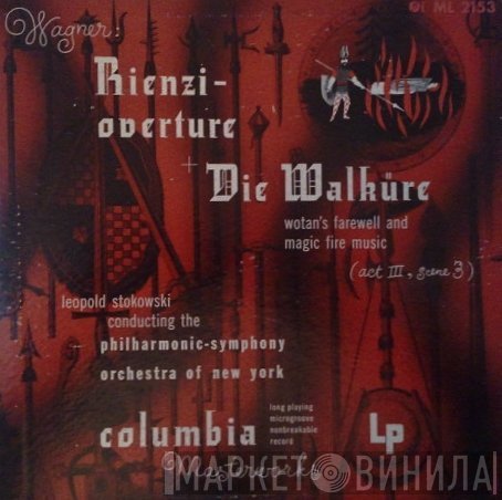 Richard Wagner, Leopold Stokowski, The New York Philharmonic Orchestra  - Rienzi - Overture + Die Walkure