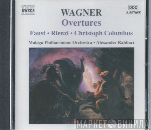 Richard Wagner, Málaga Philharmonic Orchestra • Alexander Rahbari  - Overtures Faust • Rienzi • Christoph Columbus