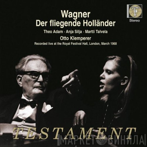 Richard Wagner, Otto Klemperer, Theo Adam, Martti Talvela, Anja Silja - Der Fliegende Holländer