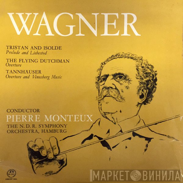Richard Wagner, Pierre Monteux, NDR Sinfonieorchester - Wagner Festival
