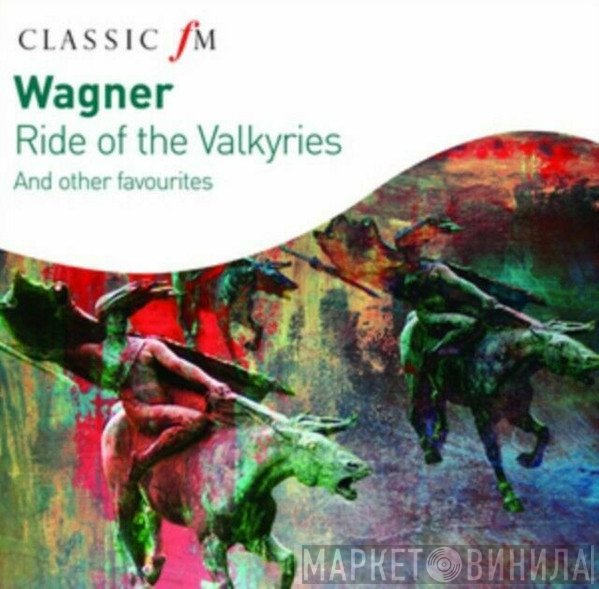 Richard Wagner - Ride Of The Valkyries