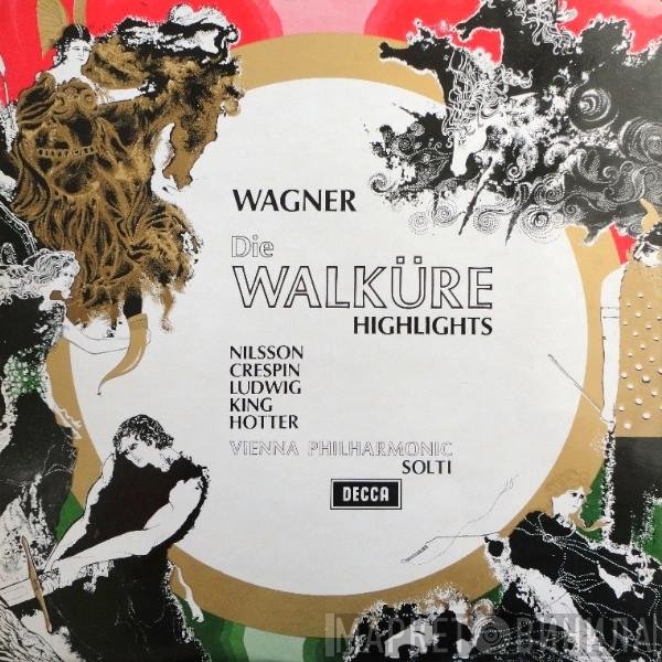 Richard Wagner - Wiener Philharmoniker, Georg Solti  - Die Walküre - Highlights