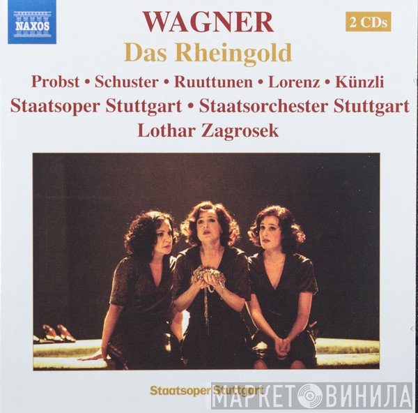Richard Wagner - Wolfgang Probst • Michaela Schuster • Esa Ruuttunen • Eberhard Francesco Lorenz • Robert Künzli • The Stuttgart State Opera Chorus • Staatsorchester Stuttgart • Lothar Zagrosek  - Das Rheingold