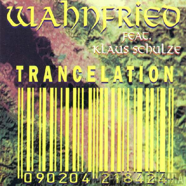 Richard Wahnfried Feat. Klaus Schulze  - Trancelation