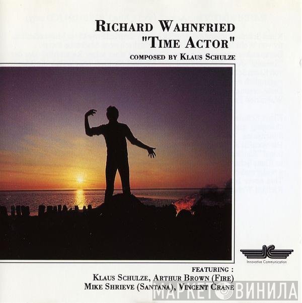 Richard Wahnfried  - Time Actor