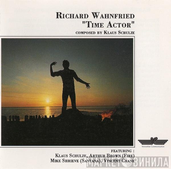 Richard Wahnfried  - Time Actor