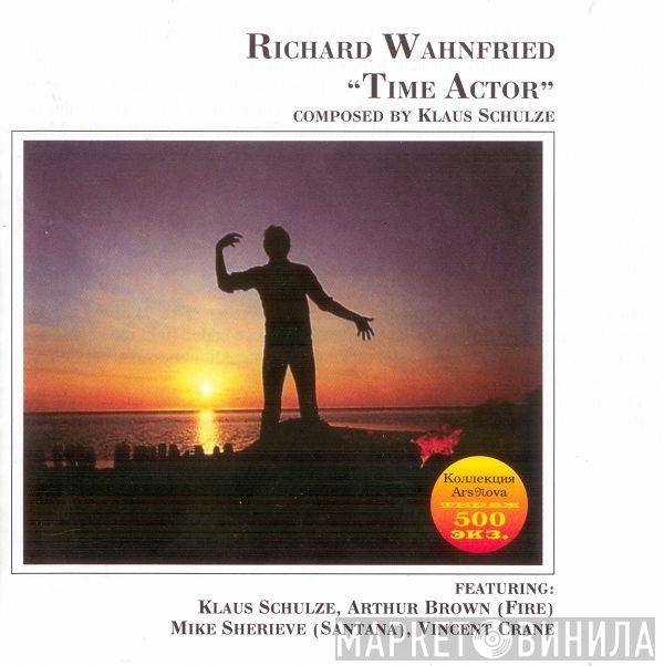 Richard Wahnfried  - Time Actor